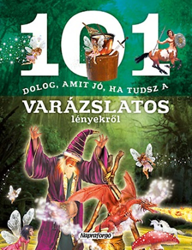 101 dolog, amit j ha tudsz a varzslatos lnyekrl