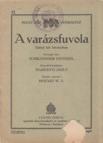 W. A. Mozart, Schikaneder Emanuel - A varázsfuvola (szövegkönyv)- Magyar Állami Operaház szövegkönyvei 13.