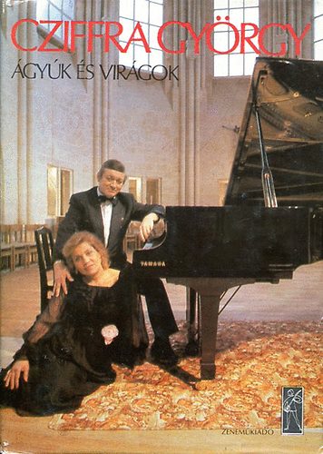 Cziffra Gyrgy - gyk s virgok     - Fekete-fehr fotkkal illusztrlva.