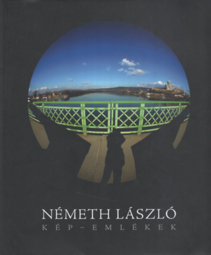 Németh László - Németh László: Kép - emlékek (Pro Minoritate könyvek)