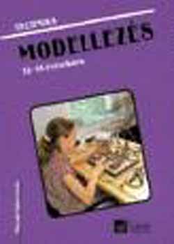 Gyulay Lajosn; Nagy Attiln; Urbnfy Istvnn - Technika - Modellezs 13-14 veseknek