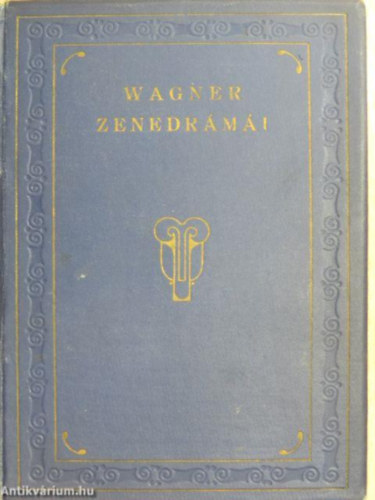 Wagner Richrd - Wagner Richrd zenedrmi 4.
