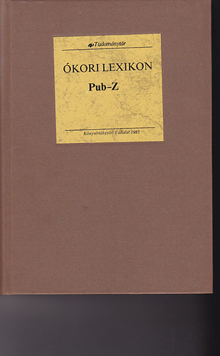 Pecz Vilmos Dr. - kori Lexikon II/2. ktet Pub-Z