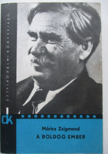 Móricz Zsigmond - A boldog ember