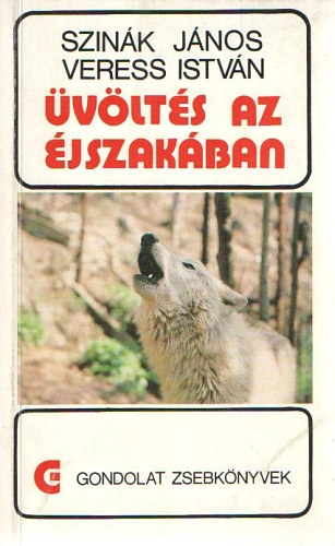Szerz� Szin�k J�nos Veress Istv�n Lektor Dr. Czak� J�zsef Fot�zta B�csy L�szl� Novotta R�bert Sz�nt� �va - �v�lt�s az �jszak�ban (Hogyan besz�lgetnek az �llatok?)