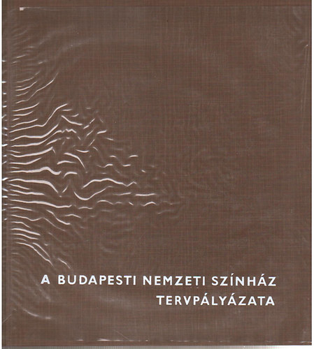 nincs megadva - A budapesti Nemzeti sznhz tervplyzata