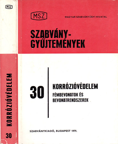 Dr. Veszlnyi Vilmosn (szerk.) - MSZ Szabvnygyjtemnyek 30. Korrzivdelem - Fmbevonatok s bevonatrendszerek