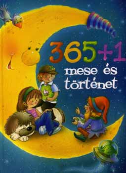 Barnb�, Joelle, Bertrand, Jean-pierre - 365 + 1 mese �s t�rt�net