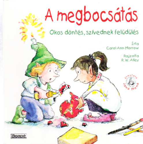 Carol Ann Morrow - A megbocsts okos dnts, szvednek feldls