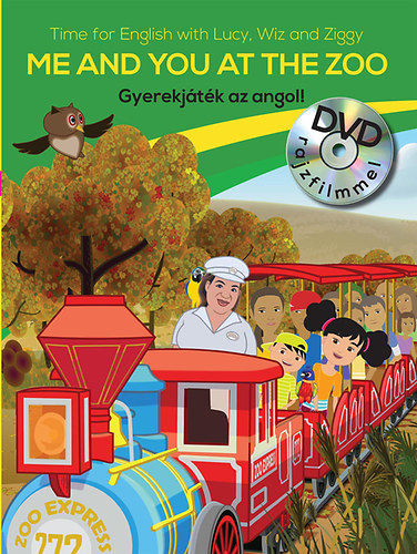 Gyerekjtk az angol! 4 - Me and You at the Zoo