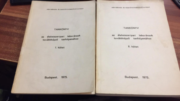 Kozma Istvn (szerk.) - Tanknyv az lelmiszeripari labornsok tovbbkpz tanfolyamhoz I-I. ktet