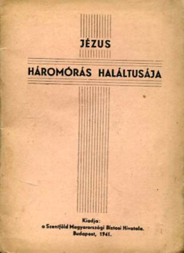 Dr. Andreas Zakar - Nagypénteki ájtatosság Jézus háromórás haláltusája emlékére