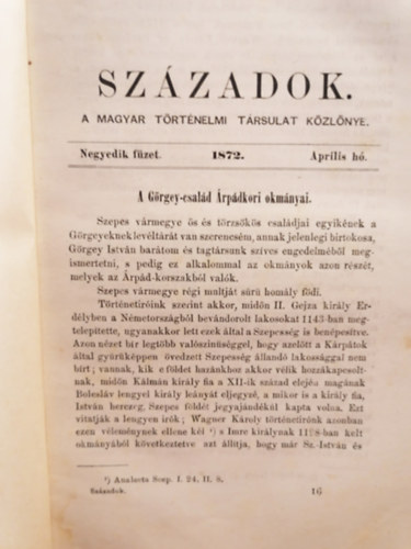 Szilgyi Sndor (szerk.) - Szzadok. A Magyar Trtnelmi Trsulat Kzlnye - 1872. prilis h - Negyedik fzet s XXV-ik vfolyam. 5. fzet - Mjus 15. 1891-dik vi folyam (egybektve)