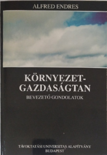 Alfred Endres - Krnyezetgazdasgtan bevezet gondolatok