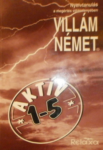 Dr. Dlnoki-Fss Andrs, Hegeds gnes, Friedrich Katalin - Villm nmet Aktv 1-5