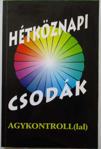 Dr. Domjn L.-Slyom I. (szer) - Htkznapi csodk agykontroll(lal)