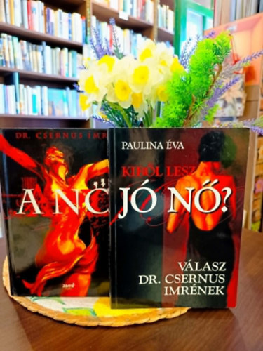 Dr. Csernus Imre, Paulina Éva - Csernus csomag 2 darabos: A Nő, Kiből lesz a jó nő? Válasz Dr. Csernus Imrének