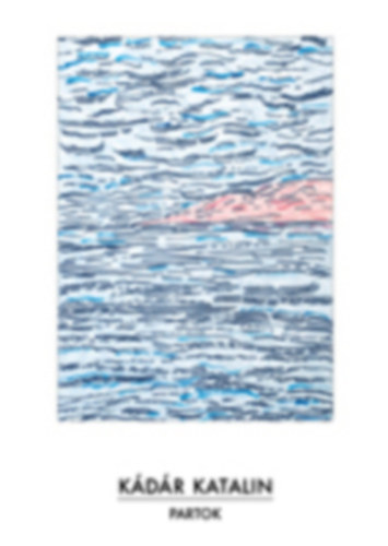 Kdr Katalin - Partok