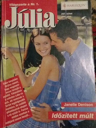 Janelle Denison - Júlia 297. kötet Időzített múlt