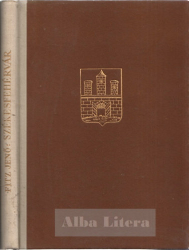 Fitz Jen - Szkesfehrvr (Magyar Memlkek)
