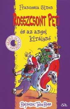 Francesca Simon - Rosszcsont Peti s az angol kirlyn