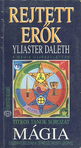 Yliaster Daleth - Rejtett erk: A mgia jjszletse