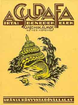 Benedek Elek - A csudafa