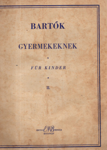Kovcs Mtys (szerk.) - Bartk gyermekeknek (Bartk fr Kinder) II. ktet