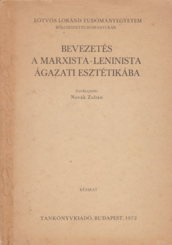 Novák Zoltán (szerk.) - Bevezetés a marxista-leninista ágazati esztétikába