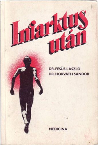 Fésüs; Horváth - Infarktus után