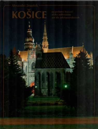 Alexander Jirousek - Kosice - Na prelome tisícroci at the millennium um die Jahrtausendwende