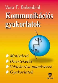 Vera F. Birkenbihl - Kommunikcis gyakorlatok