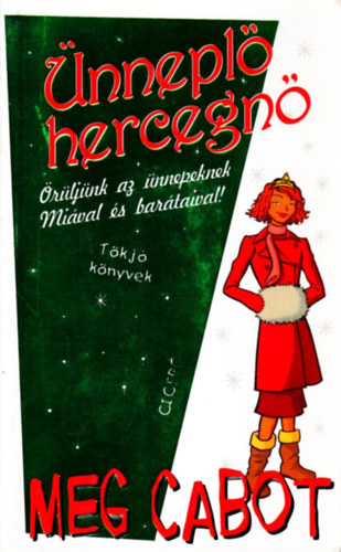Meg Cabot - nnepl hercegn (rljnk az nnepeknek Mival s bartaival)