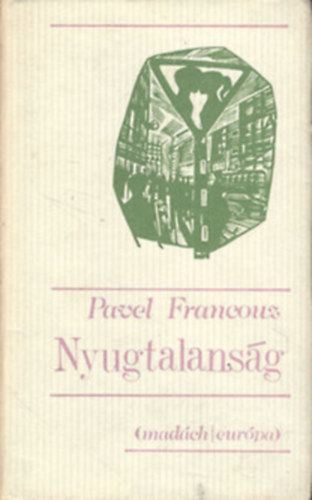 Pavel Francouz - Nyugtalanság
