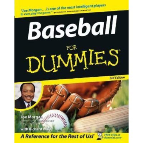 Joe Morgan, Richard Lally - Baseball For Dummies - A Reference for the Rest of Us! 3rd Edition