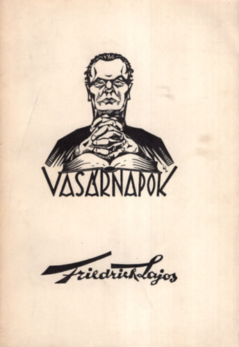 Friedrich Lajos - Vasárnapok