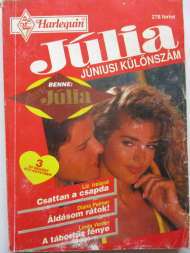 Liz Ireland, Diana Palmer, Linda Varner - Jlia Jniusi klnszm 1995/5. - Csattan a csapda - ldsom rtok! - A tbortz fnye