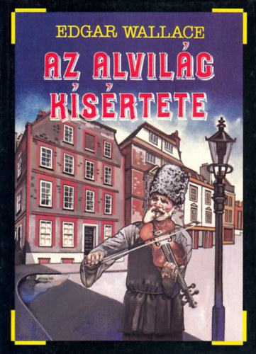 Edgar Wallace - Az alvilg ksrtete