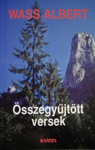 Wass Albert - Wass Albert sszegyjttt versek- Kemny kts - Wass Albert letmve 15.