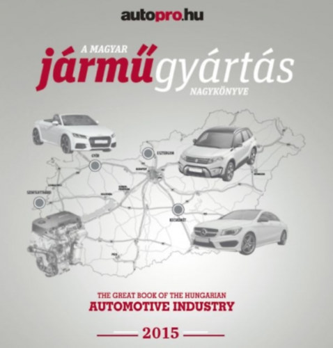 Pardavi Mariann (szerk.) - A magyar jrmgyrts nagyknyve 2015