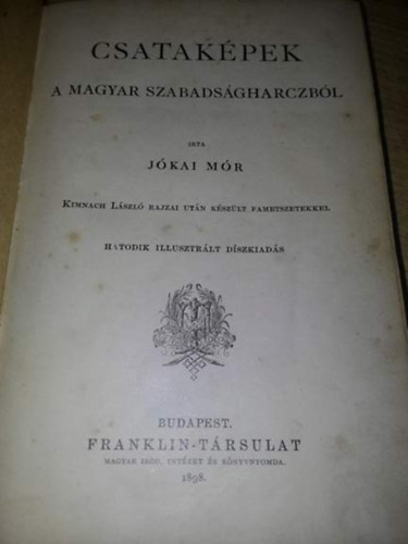 J�kai M�r - Csatak�pek a magyar szabads�gharczb�l