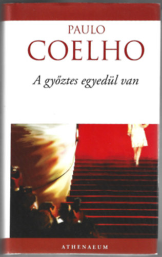 Paulo Coelho - A győztes egyedül van