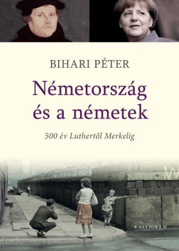Bihari P�ter - N�metorsz�g �s a n�metek