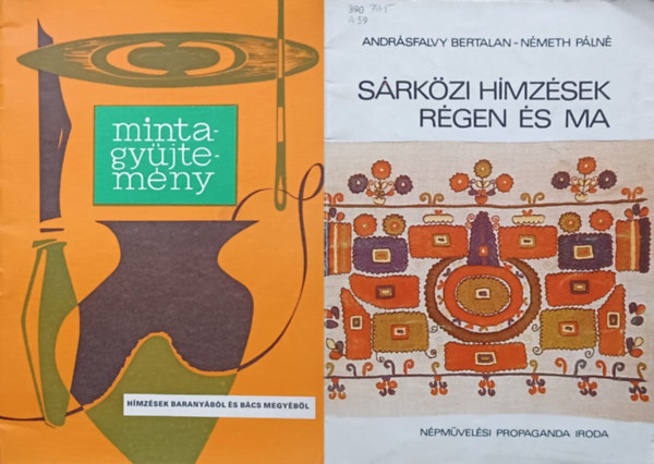 Andrsfalvy Bertalan, Nmeth Pln, Dr. Fl Edit - 2 m hmzsmintkrl: Mintagyjtemny: Hmzsek Baranybl s Bcs megybl + Hmzsek Baranybl s Bcs megybl