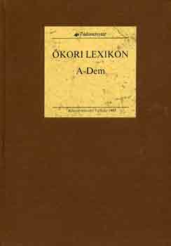 Gazda István SZERKESZTŐ Jordán Gusztávné - Ókori lexikon I-IV. I/1: A-DEM - I/2: DEM-L - II/1: M-PUB - II/2: PUB-Z - (reprint) A Franklin-Társulat 1902. és 1904. évi kiadásának hasonmás kiadása