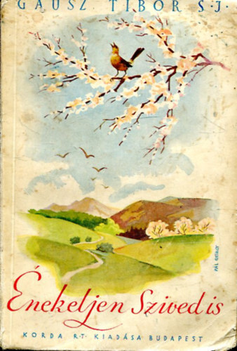 Gausz Tibor S. J., Graf.: Geszti K. - �nekeljen szived is! - Geszti K. rajzaival