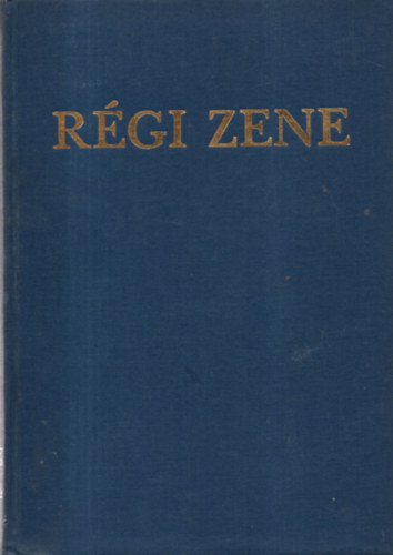 Pteri Judit (szerk.) - Rgi zene (tanulmnyok, cikkek, interjk)
