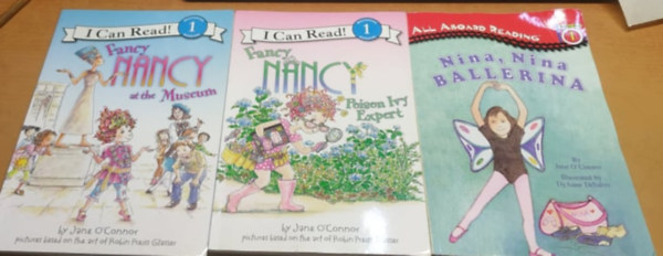 Jane O'Connor, DyAnne DiSalvo (illus.), Robin Preiss Glasser (illus.) - 3 db Jane O'Connor: Fancy Nancy at the Museum + Fancy Nancy Poison Ivy Expert + Nina, Nina, Ballerina
