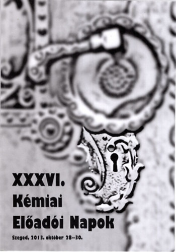 Endrdi Balzs, Laufer Nomi - XXXVI. Kmiai Eladi Napok Szeged, 2013. oktber 28-30. ( KEN Program s elads-sszefoglalk )