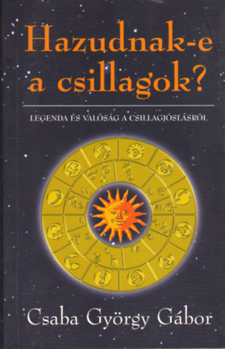 Csaba György Gábor - Hazudnak-e a csillagok?